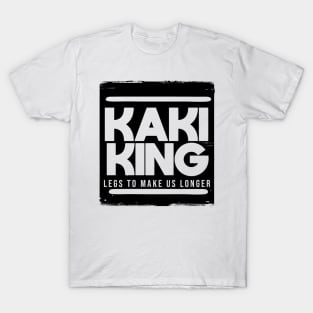 kaki king legs to make us longer T-Shirt